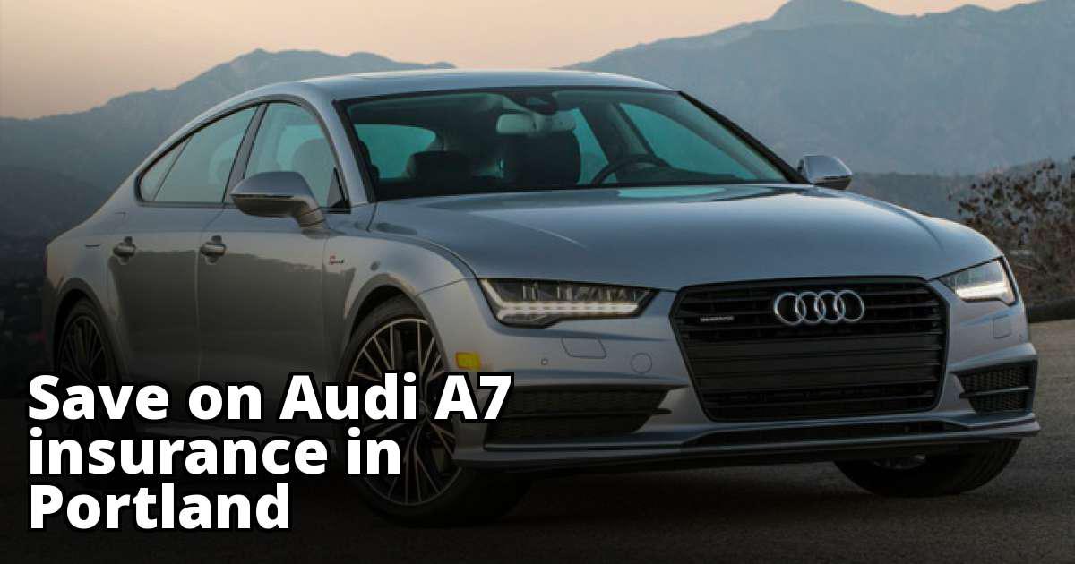 Cheap Rates for Audi A7 Insurance in Portland, OR