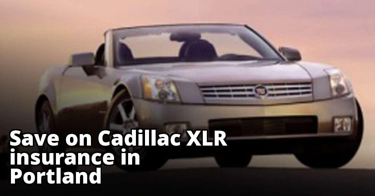 Portland Oregon Cadillac XLR Insurance Rates