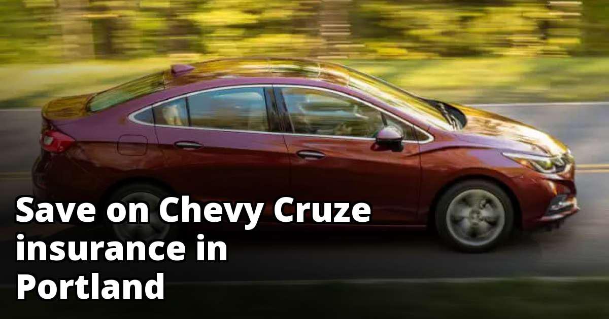 Cheapest Rate Quotes for Chevy Cruze Insurance in Portland, OR