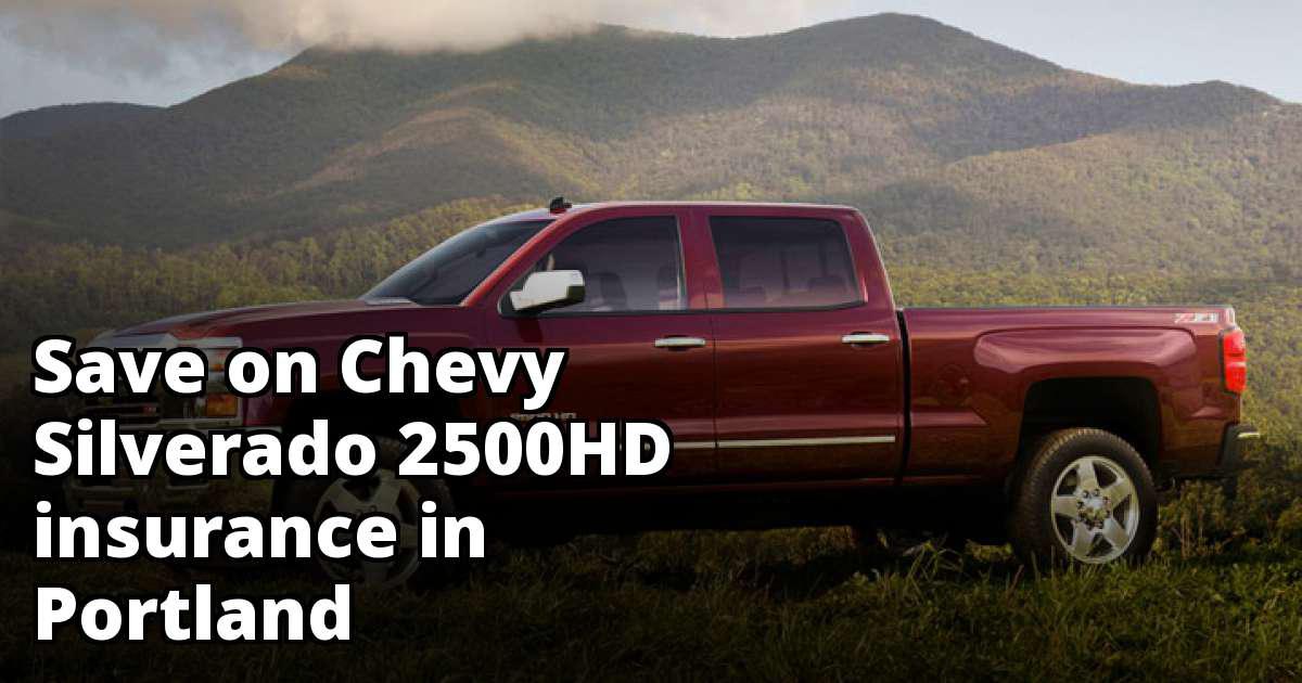 Portland Oregon Chevy Silverado 2500HD Insurance Rate Quotes