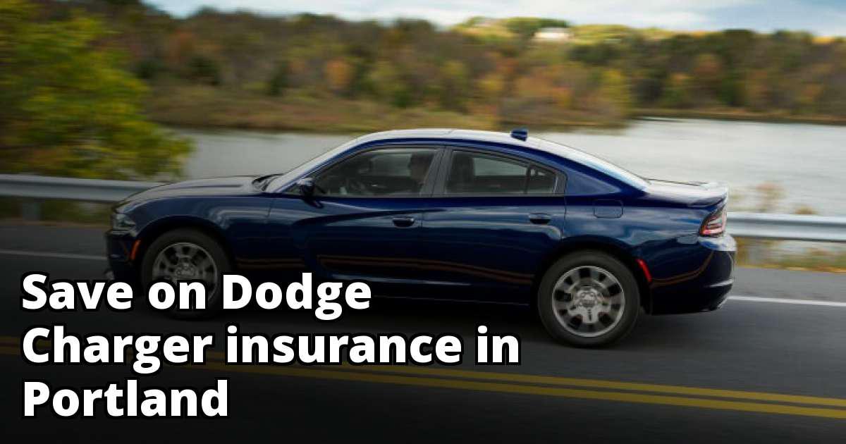 Portland Oregon Dodge Charger Insurance Quotes