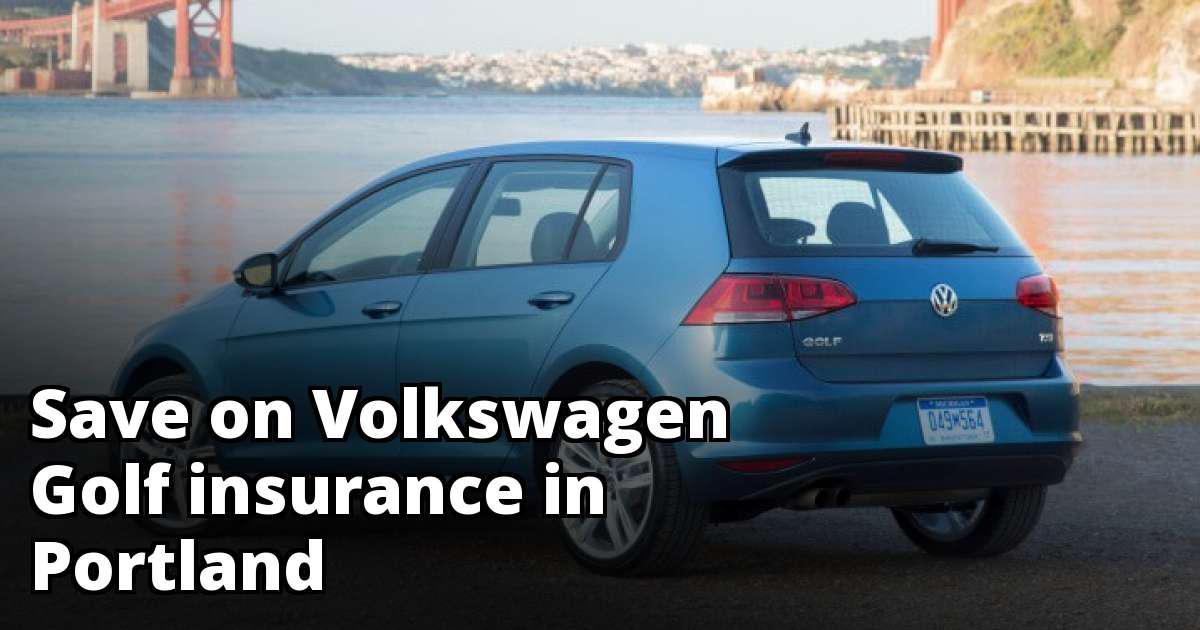 Cheap Volkswagen Golf Insurance in Portland, OR